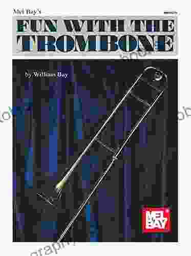 Fun With The Trombone William Bay