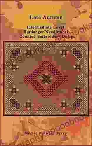 Late Autumn: Intermediate Level Hardanger Needlework Counted Embroidery Design (Noelle Frances Design)