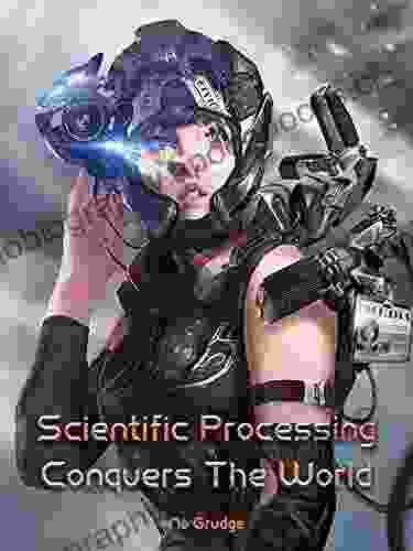 Scientific Processing Conquers The World: Fantasy sci fi System Cultivation 16