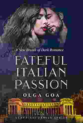 FATEFUL ITALIAN PASSION Sequel: Dark Italian Billionaire Contemporary Romance (Veneziani Family 2)