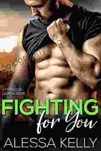 Fighting For You: From Strangers To Fearless Lovers (A Romance Suspense Novel)