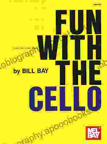 Fun With The Cello William Bay