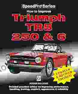 How to Improve Triumph TR5 2 50 6 Updated Revised Edition (SpeedPro series)