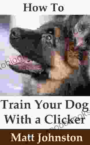 How To Train Your Dog With A Clicker (It s All About Dogs 2)