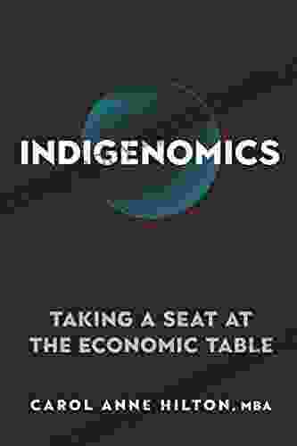 Indigenomics: Taking a Seat at the Economic Table