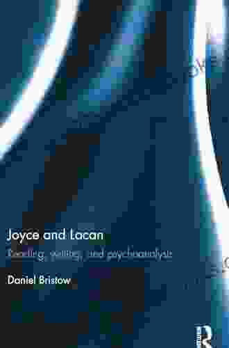 Joyce And Lacan: Reading Writing And Psychoanalysis