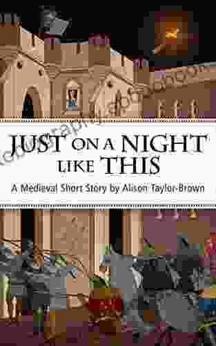 Just On A Night Like This: A Medieval Short Story (Once On A Hill In Tuscany 3)