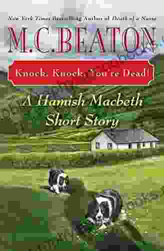 Knock Knock You re Dead : A Hamish Macbeth Short Story (A Hamish Macbeth Mystery 32)