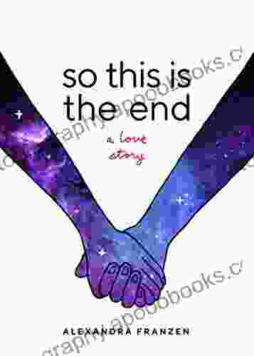 So This Is the End: A Love Story (Explore Spiritual Freedom Fantasize True Love and Ponder Your Own Last 24 Hours In this Near Future Science Fiction Novel)