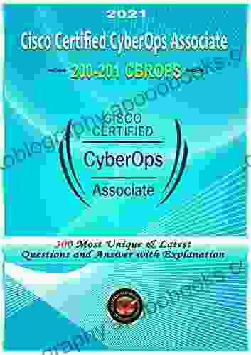 Cisco Certified CyberOps Associate Exam Preparation: Cisco 200 201 CBROPS Exam Questions And Answer