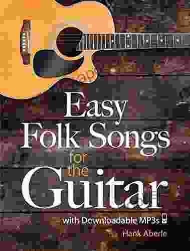 Easy Folk Songs for the Guitar with Downloadable MP3s (Dover Song Collections)