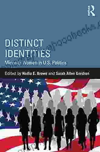 Distinct Identities: Minority Women In U S Politics (Routledge On Identity Politics)