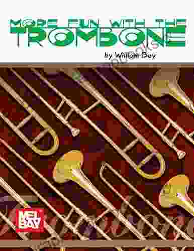 More Fun with the Trombone