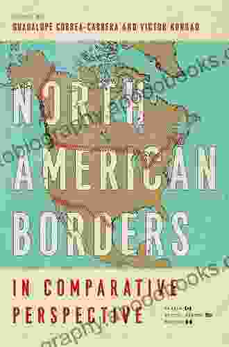 North American Borders In Comparative Perspective