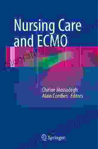 Nursing Care and ECMO Alain Combes