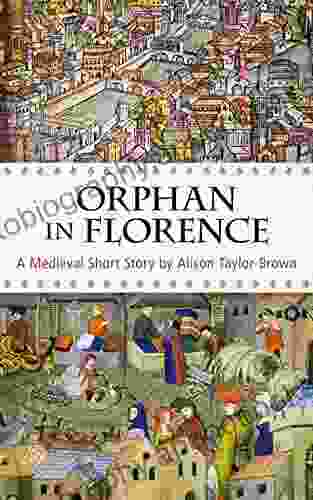 Orphan in Florence: A Medieval Short Story (Once on a Hill in Tuscany 2)