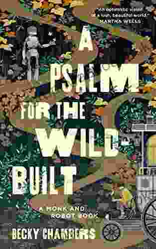 A Psalm for the Wild Built (Monk Robot 1)