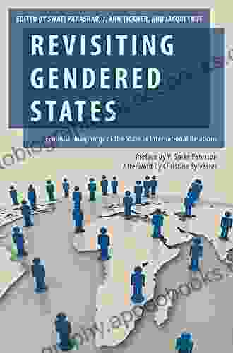 Revisiting Gendered States: Feminist Imaginings Of The State In International Relations (Oxford Studies In Gender And International Relations)