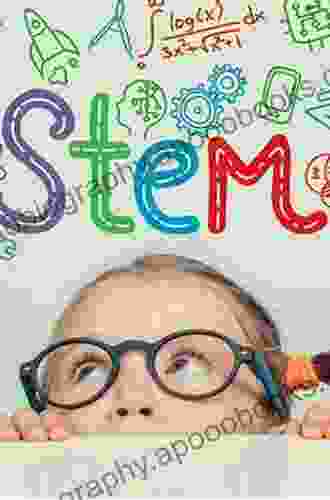 STEM In Early Childhood Education: How Science Technology Engineering And Mathematics Strengthen Learning