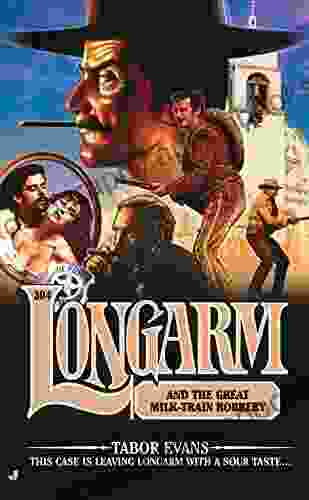 Longarm 304: Longarm And The Great Milk Train Robbery