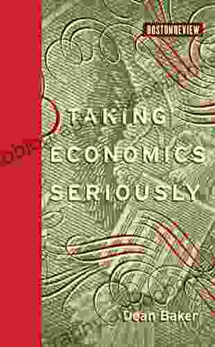 Taking Economics Seriously (Boston Review Books)