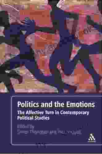 Politics and the Emotions: The Affective Turn in Contemporary Political Studies