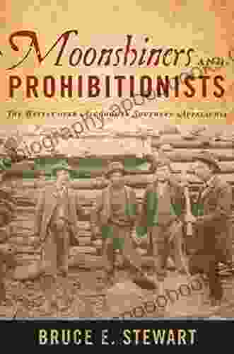 Moonshiners And Prohibitionists: The Battle Over Alcohol In Southern Appalachia (New Directions In Southern History)