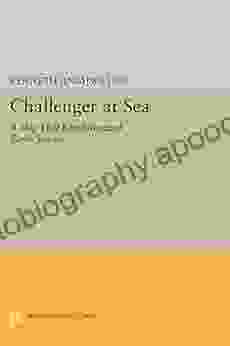 Challenger at Sea: A Ship That Revolutionized Earth Science (Princeton Legacy Library 126)