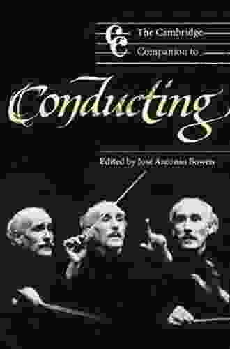 The Cambridge Companion To Conducting (Cambridge Companions To Music)