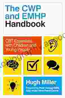 The CWP and EMHP Handbook: CBT Essentials with Children and Young People