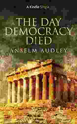 The Day Democracy Died (Kindle Single)