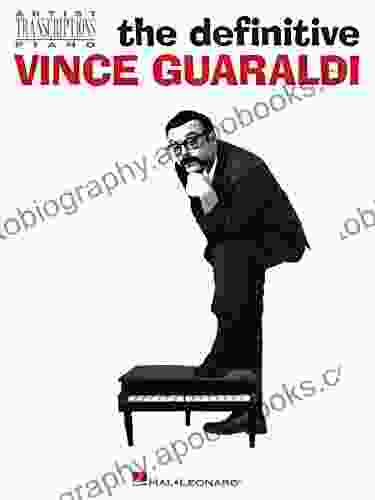 The Definitive Vince Guaraldi: Artist Transcriptions for Piano