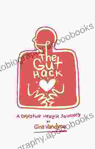 The Gut Hack: A Digestive Health Journey