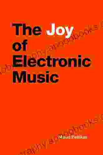 The Joy of Electronic Music