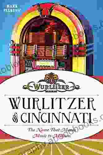 Wurlitzer Of Cincinnati: The Name That Means Music To Millions