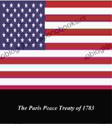 U S Historical Documents: The Paris Peace Treaty Of 1783