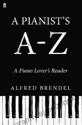 A Pianist S A Z: A Piano Lover S Reader