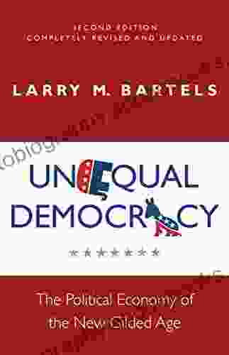 Unequal Democracy: The Political Economy Of The New Gilded Age Second Edition (Russell Sage Foundation Co Pub)