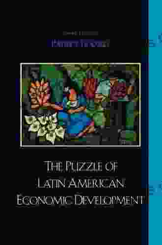 The Puzzle Of Latin American Economic Development