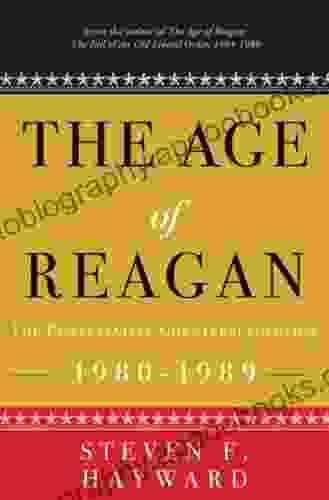 The Age Of Reagan: The Conservative Counterrevolution: 1980 1989