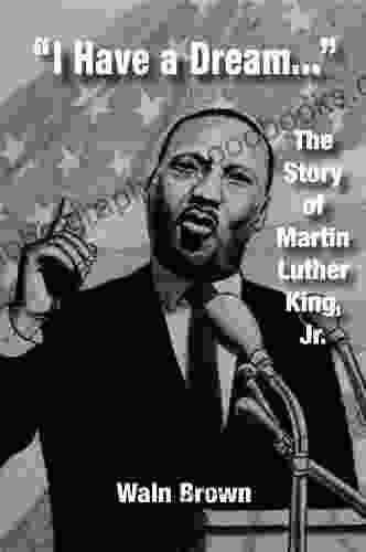 I Have a Dream: The Story of Martin Luther King Jr (HeRose and SheRose 2)