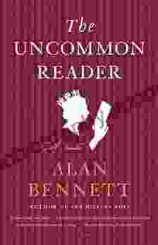 The Uncommon Reader: A Novella