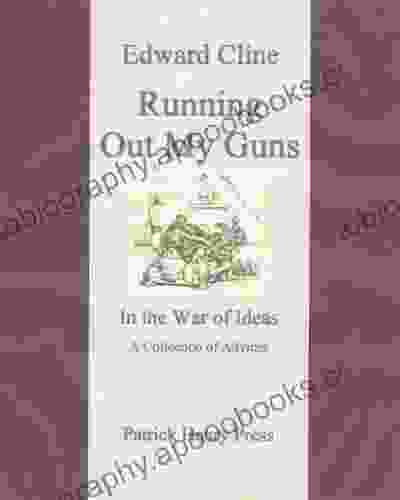 Running Out My Guns: A Collection of Advices (The War of Ideas 1)