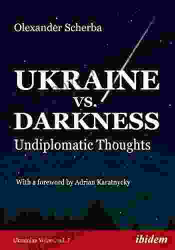 Ukraine vs Darkness: Undiplomatic Thoughts (Ukrainian Voices 7)