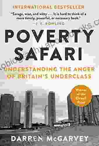 Poverty Safari: Understanding The Anger Of Britain S Underclass