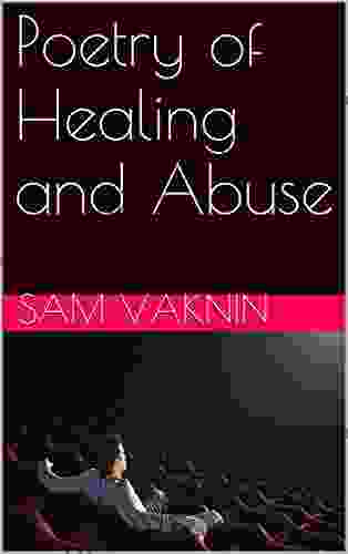 Poetry Of Healing And Abuse