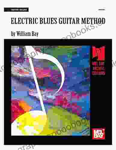 Electric Blues Guitar Method William Bay