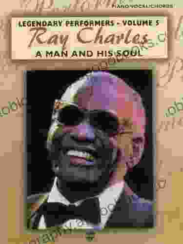 Ray Charles: A Man and His Soul: For Piano/Vocal/Chords (Legendary Performers 5)