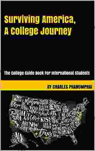 Surviving America A College Journey: The College Guide For International Students