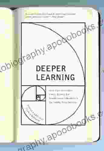 Deeper Learning: How Eight Innovative Public Schools Are Transforming Education In The Twenty First Century